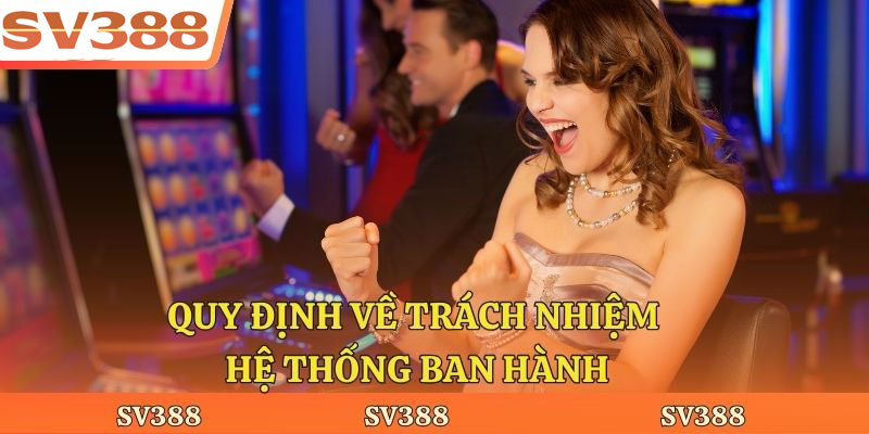 Quy định về trách nhiệm hệ thống ban hành