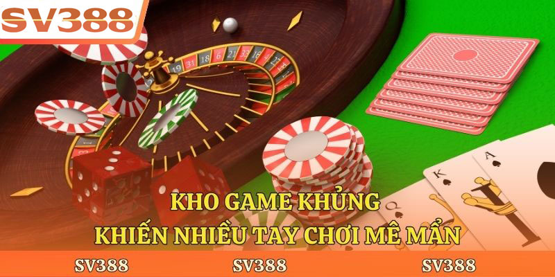 Kho game khủng khiến nhiều tay chơi mê mẩn
