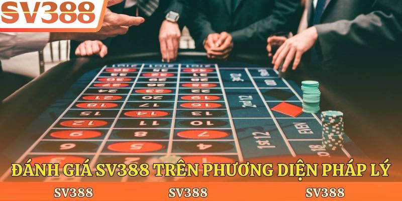Đánh giá Sv388 trên phương diện pháp lý