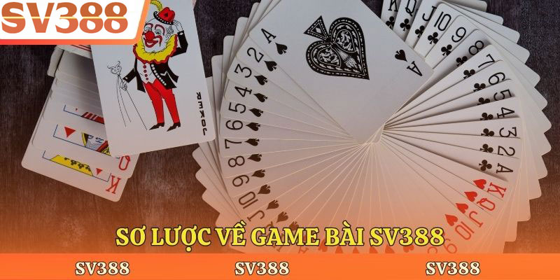 Sơ lược về game bài Sv388