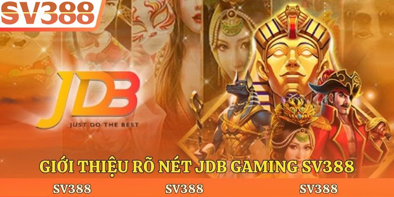 Giới thiệu rõ nét JDB Gaming Sv388