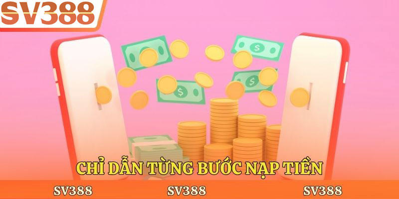 Chỉ dẫn từng bước nạp tiền