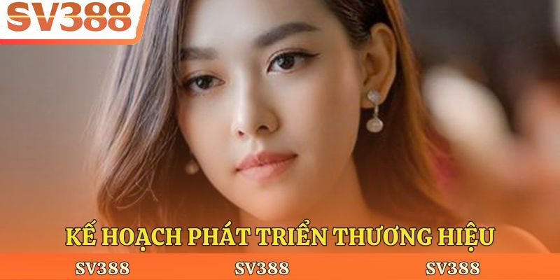 Kế hoạch phát triển thương hiệu
