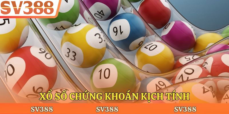 Xổ số chứng khoán kịch tính